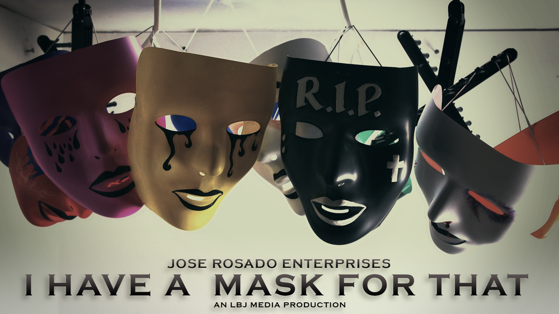 Jose Rosado I Have a Mask For That